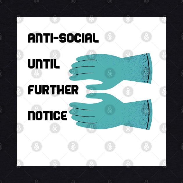 Anti-Social Until Further Notice by Jumana2017